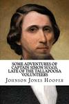 Cover of 'Some Adventures Of Captain Simon Suggs' by Johnson Jones Hooper