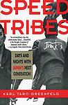 Cover of 'Speed Tribes' by Karl Taro Greenfeld