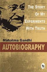 Cover of 'The Story Of My Experiments With Truth' by Mahatma Gandhi