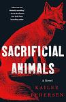 Cover of 'Sacrificial Animals' by Kailee Pedersen