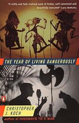 Cover of 'The Year Of Living Dangerously' by Christopher Koch