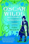 Cover of 'Oscar Wilde And A Death Of No Importance' by Gyles Brandreth