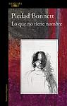 Cover of 'Lo Que No Tiene Nombre' by Piedad Bonnett