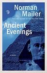 Cover of 'Ancient Evenings' by Norman Mailer