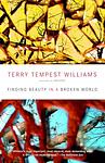 Cover of 'Finding Beauty In A Broken World' by Terry Tempest Williams