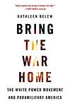 Cover of 'Bring The War Home' by Kathleen Belew