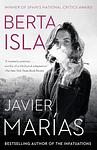 Cover of 'Berta Isla' by Javier Marias