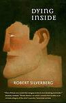 Cover of 'Dying Inside' by Robert Silverberg