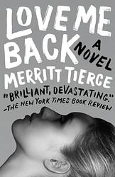 Cover of 'Love Me Back' by Merritt Tierce