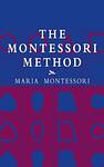 Cover of 'The Montessori Method' by Maria Montessori