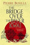 Cover of 'The Bridge Over The River Kwai' by Pierre Boulle