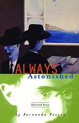 Cover of 'Always Astonished' by Fernando Pessoa