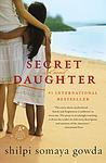 Cover of 'Secret Daughter' by Shilpi Somaya Gowda