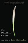 Cover of 'The Death Of Grass' by John Christopher