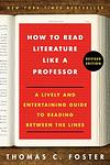 Cover of 'How To Read Literature Like A Professor' by Thomas C. Foster