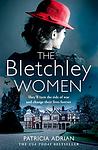 Cover of 'The Bletchley Women' by Patricia  Adrian