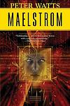 Cover of 'Maelstrom' by Peter Watts