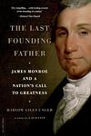 Cover of 'The Last Founding Father' by Harlow Giles unger