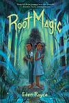 Cover of 'Root Magic' by Eden Royce