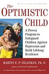 Cover of 'The Optimistic Child' by Martin E.P. Seligman