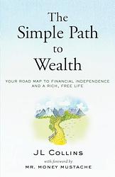 Cover of 'The Simple Path To Wealth' by J.L. Collins