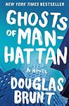 Cover of 'Ghosts Of Manhattan' by Douglas Brunt