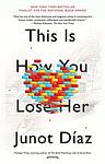Cover of 'This Is How You Lose Her' by Junot Diaz