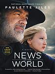 Cover of 'News Of The World' by Paulette Jiles