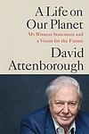 Cover of 'A Life On Our Planet' by Sir David Attenborough