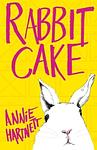 Cover of 'Rabbit Cake' by Annie  Hartnett