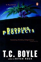 Cover of 'Budding Prospects' by T. C. Boyle