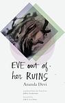 Cover of 'Eve Out Of Her Ruins' by Ananda Devi