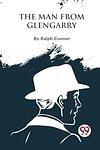 Cover of 'The Man From Glengarry' by Ralph Connor