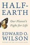 Cover of 'Half Earth' by E. O. Wilson