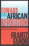Cover of 'Toward The African Revolution' by Frantz Fanon
