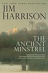 Cover of 'The Ancient Minstrel' by Jim Harrison