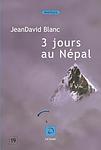 Cover of 'Trois Jours Au Népal' by JeanDavid Blanc