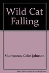 Cover of 'Wild Cat Falling' by Colin Johnson