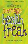 Cover of 'The Diary Of A Teenage Health Freak' by Aidan MacFarlane, Ann McPherson