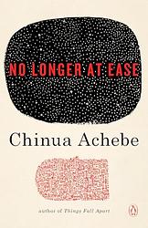 Cover of 'No Longer At Ease' by Chinua Achebe