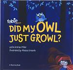 Cover of 'Did My Owl Just Growl?' by Leslie Miller