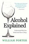Cover of 'Alcohol Explained' by William Porter