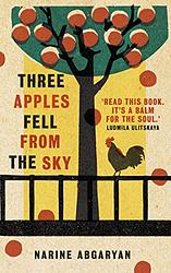 Cover of 'Three Apples Fell From The Sky' by Narine Abgaryan
