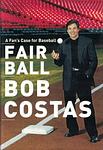 Cover of 'Fair Ball' by Bob Costas