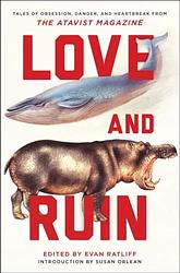 Cover of 'Love And Ruin' by Evan Ratliff, Susan Orlean