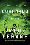 Cover of 'Coronado' by Dennis Lehane