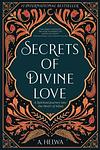 Cover of 'Secrets Of Divine Love' by A. Helwa