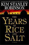 Cover of 'The Years of Rice and Salt' by Kim Stanley Robinson