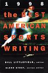 Cover of 'The Best American Sports Writing 1998' by Bill Littlefield