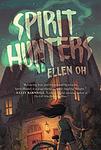 Cover of 'Spirit Hunters' by Ellen Oh